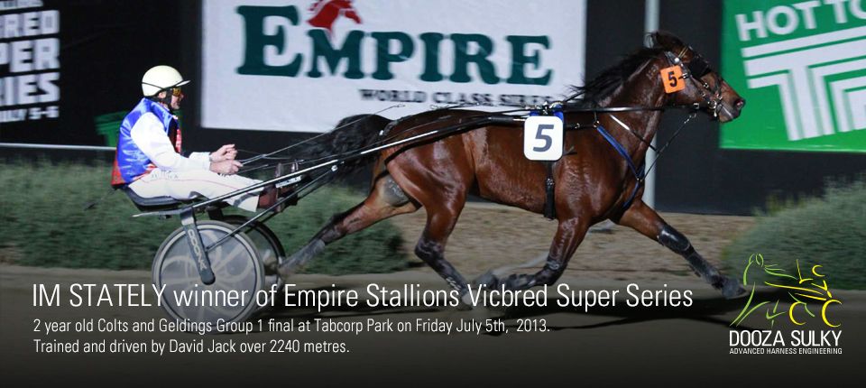 IM STATELY winner of Empire Stallions Vicbred Super Series. 2 year old Colts and Geldings Group 1 final at Tabcorp Park on Friday July 5th, 2013. Trained and driven by David Jack over 2240 metres.